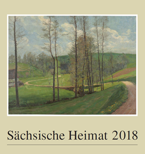 kalender 2018 – Titelbild: Rudolf Hentschel (1869–1951), Polenztal, um 1940, Öl auf Karton, sign.:»H. R. HENTSCHEL kalender 2018 – Titelbild: Rudolf Hentschel (1869–1951), Polenztal, um 1940, Öl auf Karton, sign.:»H. R. HENTSCHEL« Maße (mit Rahmen): 76,5 x 96 cm, Stadtmuseum Meißen; Inv. 28/72