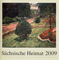 Kalender 2009 – Titelbild: Im Park von Lichtenwalde, um 1910 - Gemälde von Martha Schrag (1870-1957) - aus den Kunstsammlungen Chemnitz Kalender 2009 – Titelbild: Im Park von Lichtenwalde, um 1910 - Gemälde von Martha Schrag (1870-1957) - aus den Kunstsammlungen Chemnitz