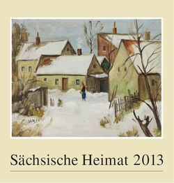 kalender 2013 – Titelbild: Winter in Probstheida - Ein Gemälde von Walter Bodenthal kalender 2013 – Titelbild: Winter in Probstheida - Ein Gemälde von Walter Bodenthal