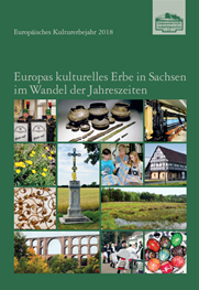 Europäisches Kulturerbejahr 2018, Europas kulturelles Erbe in Sachsen im Wandel der Jahreszeiten