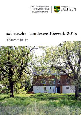 Ländliches Bauen Sächsischer Landeswettbwerb 2015