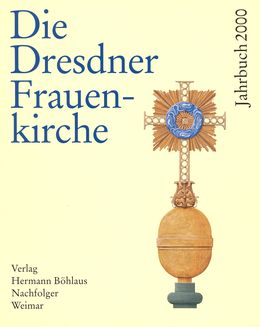 Die Dresdner Frauenkirche Jahrbuch 2000
